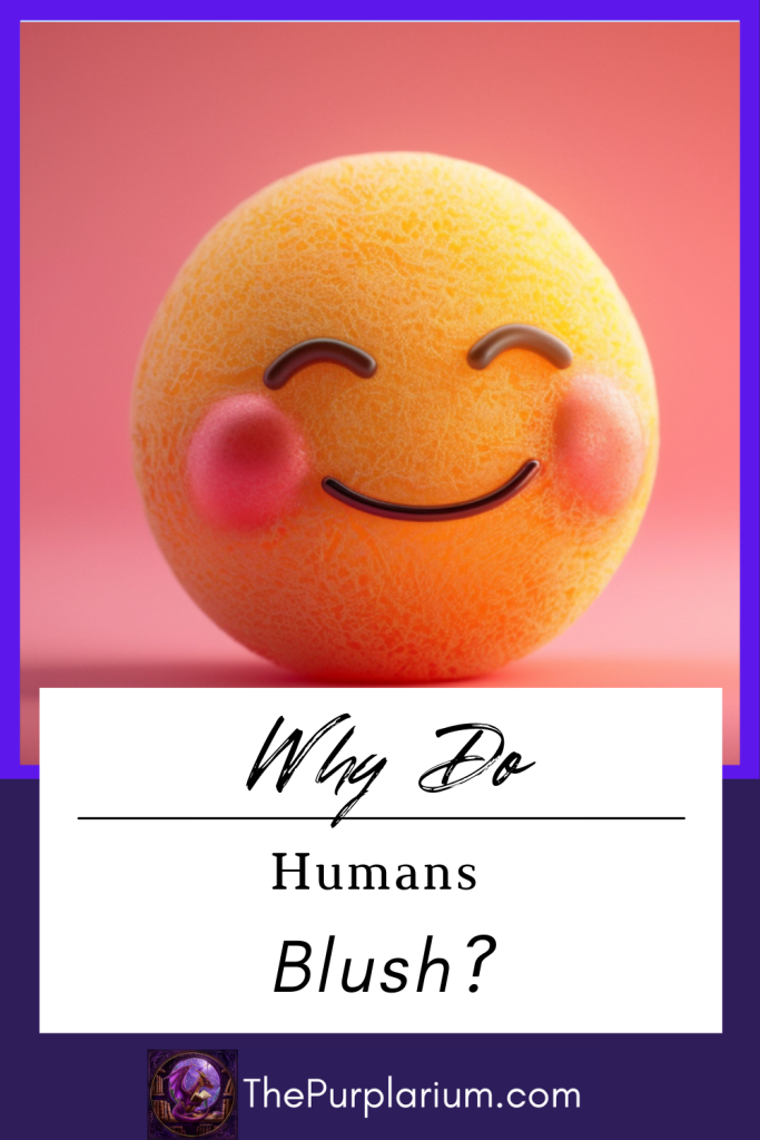 Pin for why do humans blush